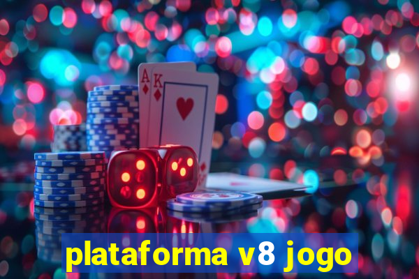 plataforma v8 jogo